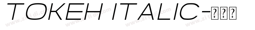 Tokeh Italic字体转换
